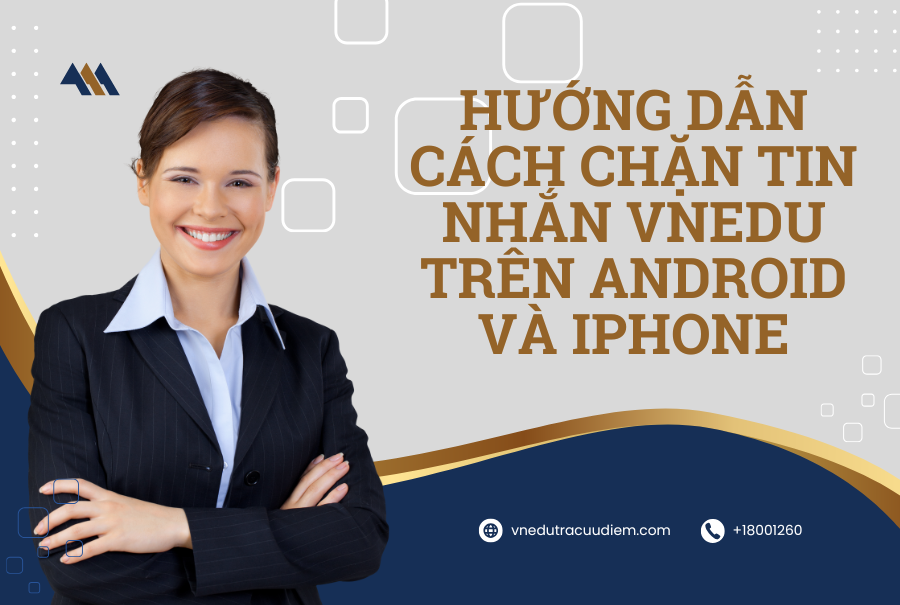 Hướng dẫn cách Chặn tin nhắn vnEdu trên Android và iPhone